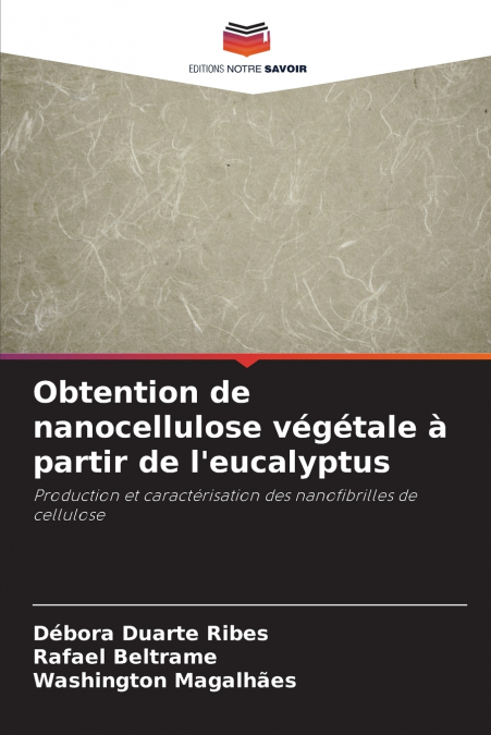 Obtention de nanocellulose végétale à partir de l’eucalyptus
