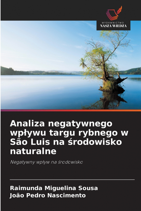 Analiza negatywnego wpływu targu rybnego w São Luis na środowisko naturalne