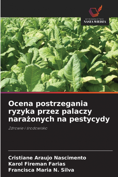Ocena postrzegania ryzyka przez palaczy narażonych na pestycydy