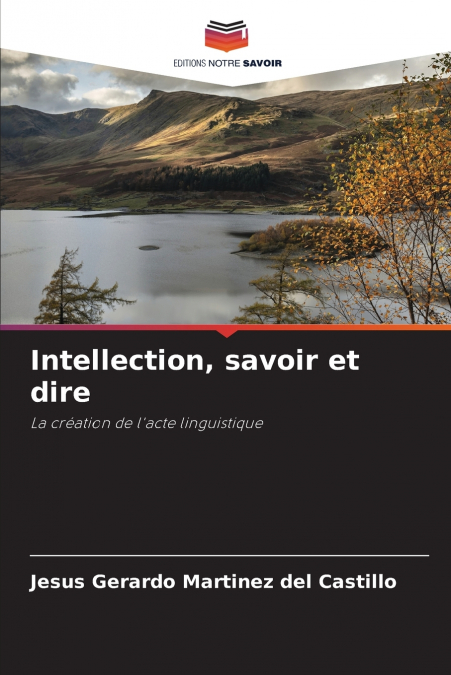 Intellection, savoir et dire