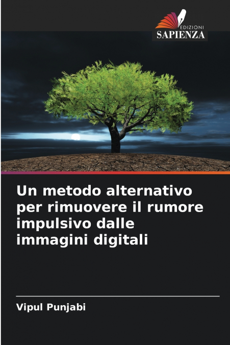 Un metodo alternativo per rimuovere il rumore impulsivo dalle immagini digitali