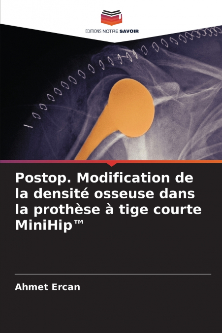 Postop. Modification de la densité osseuse dans la prothèse à tige courte MiniHip™