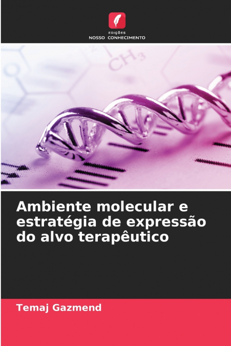 Ambiente molecular e estratégia de expressão do alvo terapêutico