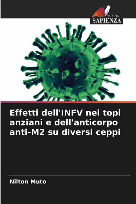 Effetti dell’INFV nei topi anziani e dell’anticorpo anti-M2 su diversi ceppi