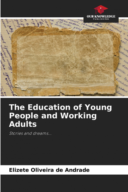The Education of Young People and Working Adults