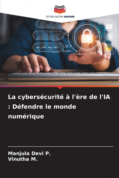 La cybersécurité à l’ère de l’IA