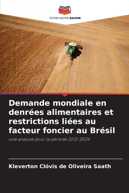 Demande mondiale en denrées alimentaires et restrictions liées au facteur foncier au Brésil