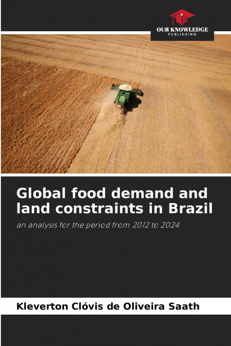 Global food demand and land constraints in Brazil