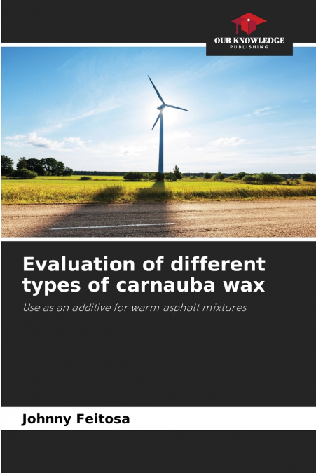 Evaluation of different types of carnauba wax