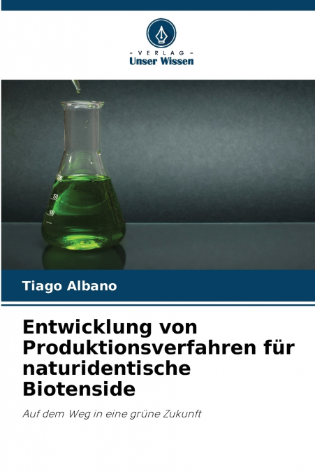 Entwicklung von Produktionsverfahren für naturidentische Biotenside