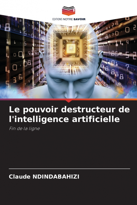Le pouvoir destructeur de l’intelligence artificielle