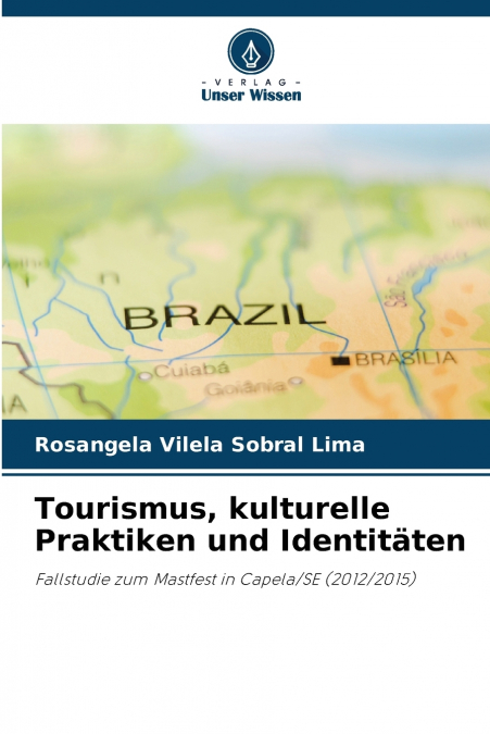 Tourismus, kulturelle Praktiken und Identitäten