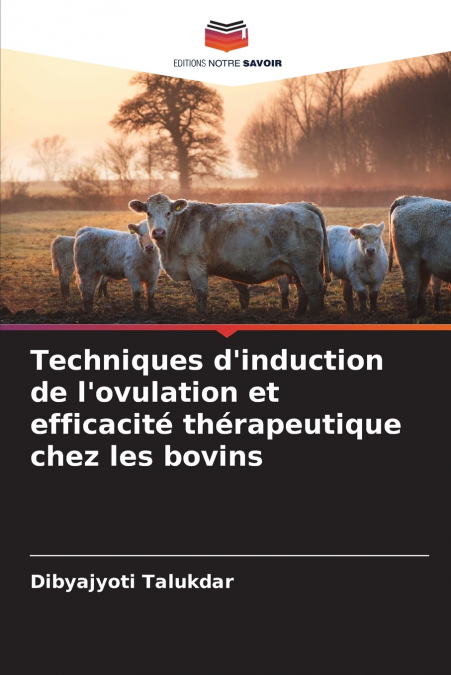 Techniques d’induction de l’ovulation et efficacité thérapeutique chez les bovins