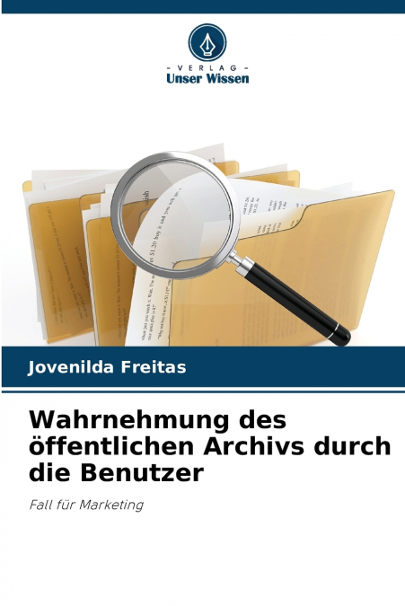 Wahrnehmung des öffentlichen Archivs durch die Benutzer