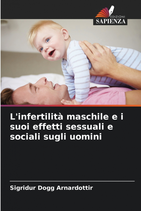 L’infertilità maschile e i suoi effetti sessuali e sociali sugli uomini