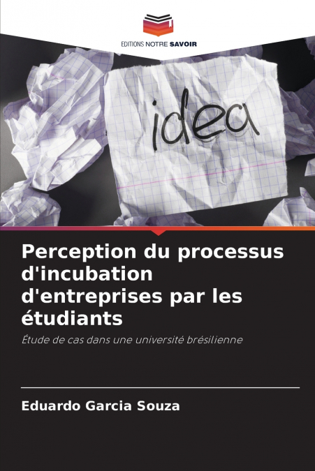 Perception du processus d’incubation d’entreprises par les étudiants