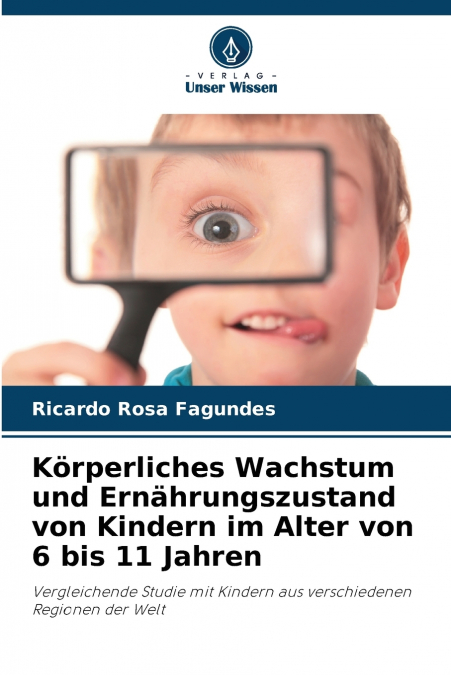 Körperliches Wachstum und Ernährungszustand von Kindern im Alter von 6 bis 11 Jahren