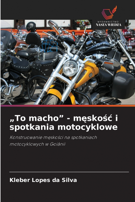 „To macho' - męskość i spotkania motocyklowe