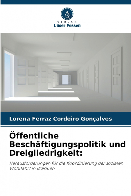 Öffentliche Beschäftigungspolitik und Dreigliedrigkeit
