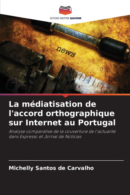 La médiatisation de l’accord orthographique sur Internet au Portugal