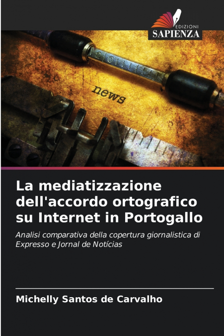 La mediatizzazione dell’accordo ortografico su Internet in Portogallo