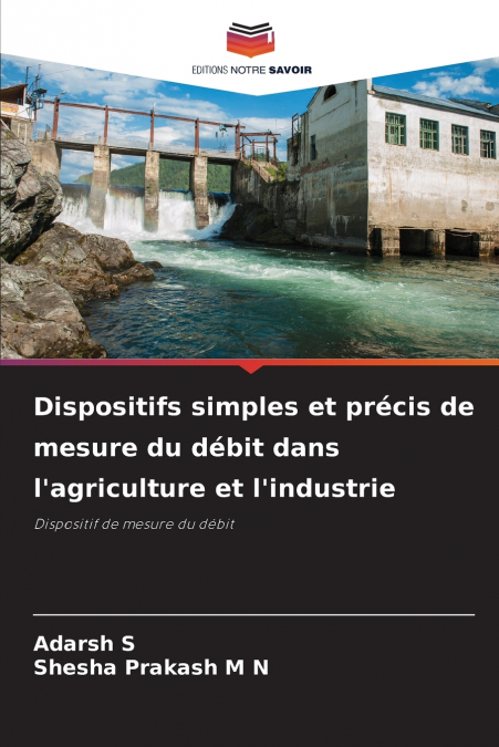 Dispositifs simples et précis de mesure du débit dans l’agriculture et l’industrie