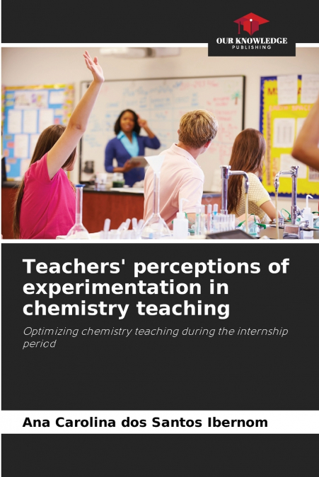 Teachers’ perceptions of experimentation in chemistry teaching