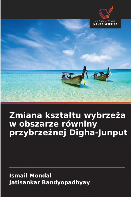 Zmiana kształtu wybrzeża w obszarze równiny przybrzeżnej Digha-Junput