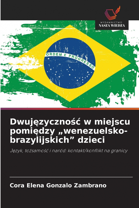 Dwujęzyczność w miejscu pomiędzy „wenezuelsko-brazylijskich' dzieci