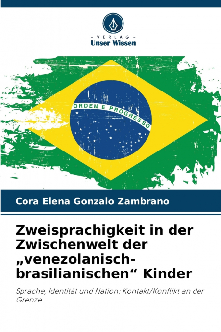 Zweisprachigkeit in der Zwischenwelt der „venezolanisch-brasilianischen' Kinder