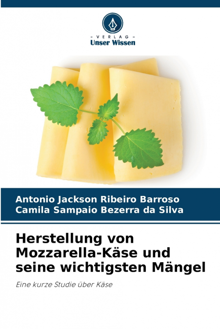 Herstellung von Mozzarella-Käse und seine wichtigsten Mängel