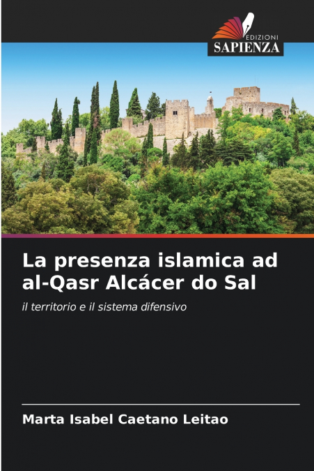 La presenza islamica ad al-Qasr Alcácer do Sal