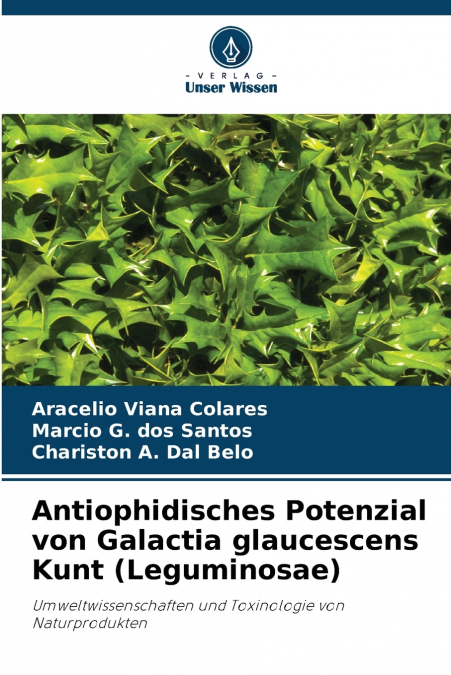 Antiophidisches Potenzial von Galactia glaucescens Kunt (Leguminosae)
