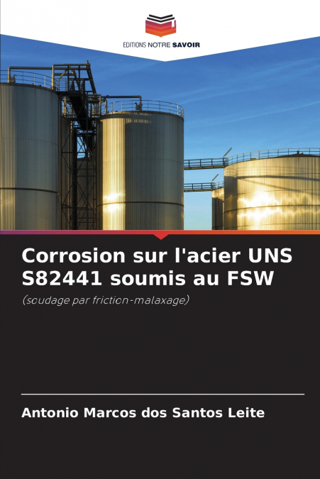 Corrosion sur l’acier UNS S82441 soumis au FSW