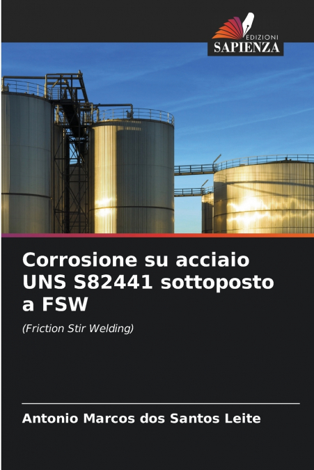 Corrosione su acciaio UNS S82441 sottoposto a FSW