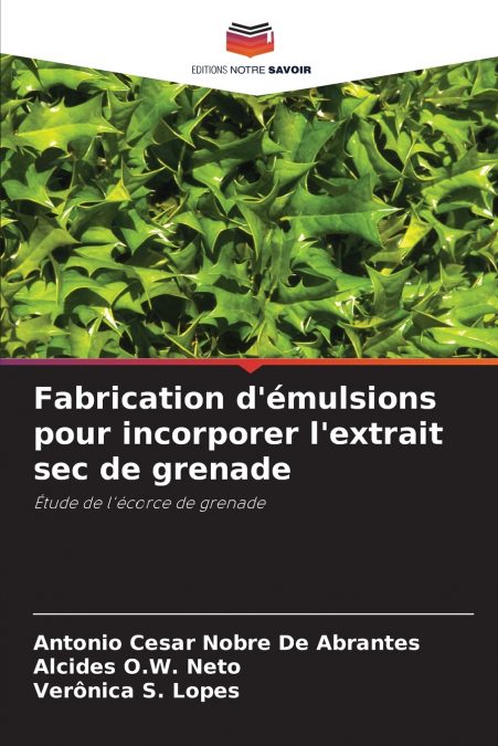 Fabrication d’émulsions pour incorporer l’extrait sec de grenade