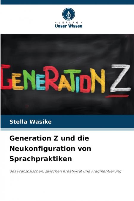 Generation Z und die Neukonfiguration von Sprachpraktiken
