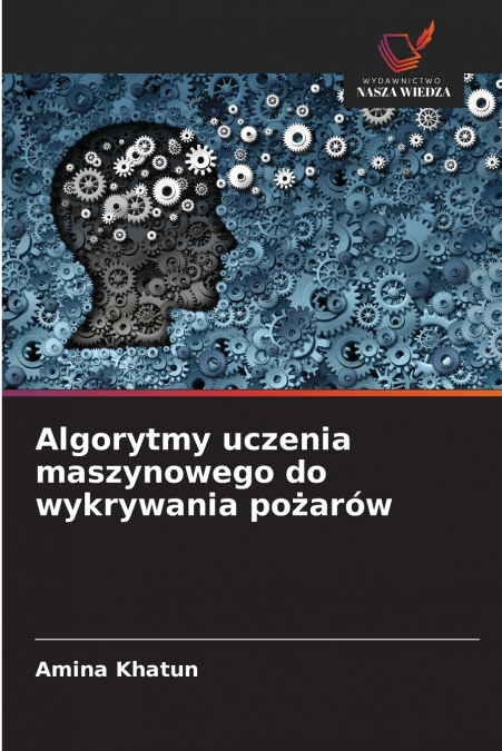 Algorytmy uczenia maszynowego do wykrywania pożarów