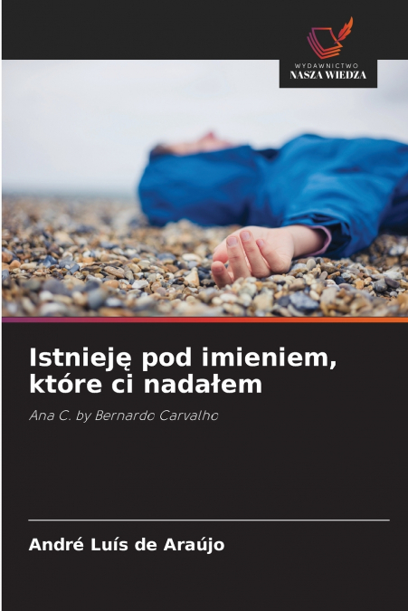 Istnieję pod imieniem, które ci nadałem