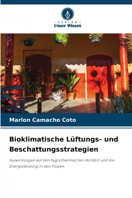 Bioklimatische Lüftungs- und Beschattungsstrategien