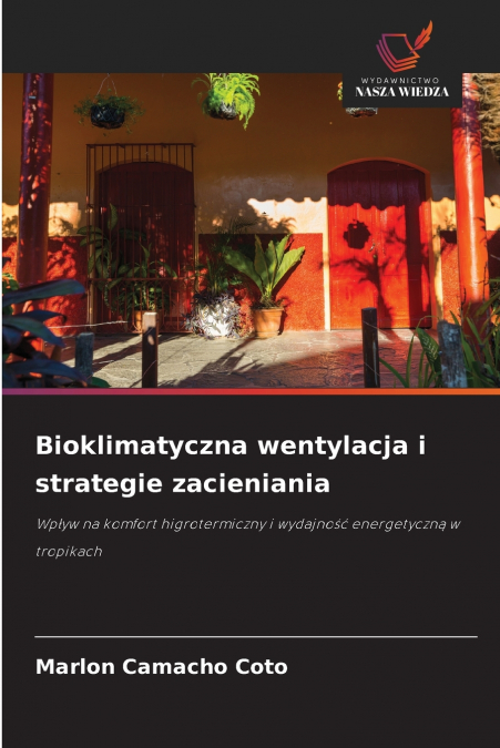 Bioklimatyczna wentylacja i strategie zacieniania