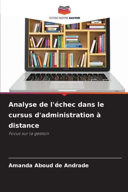 Analyse de l’échec dans le cursus d’administration à distance