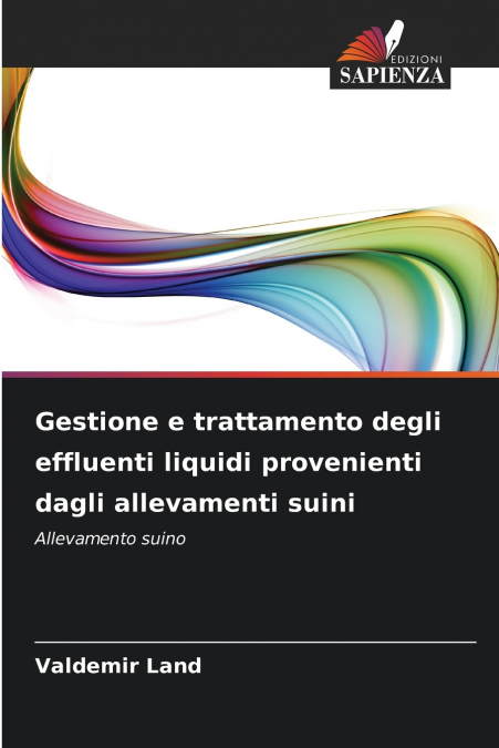 Gestione e trattamento degli effluenti liquidi provenienti dagli allevamenti suini