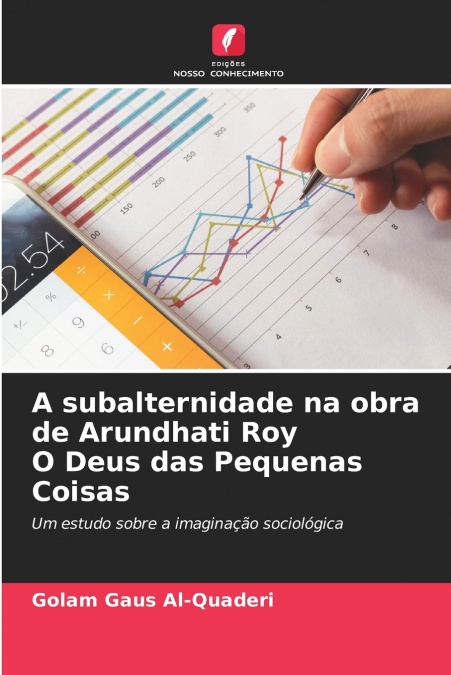 A subalternidade na obra de Arundhati Roy O Deus das Pequenas Coisas