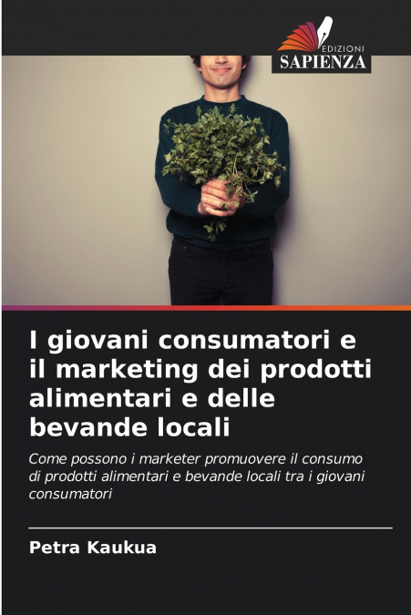 I giovani consumatori e il marketing dei prodotti alimentari e delle bevande locali