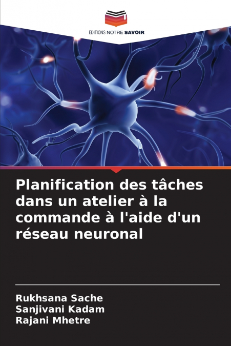 Planification des tâches dans un atelier à la commande à l’aide d’un réseau neuronal