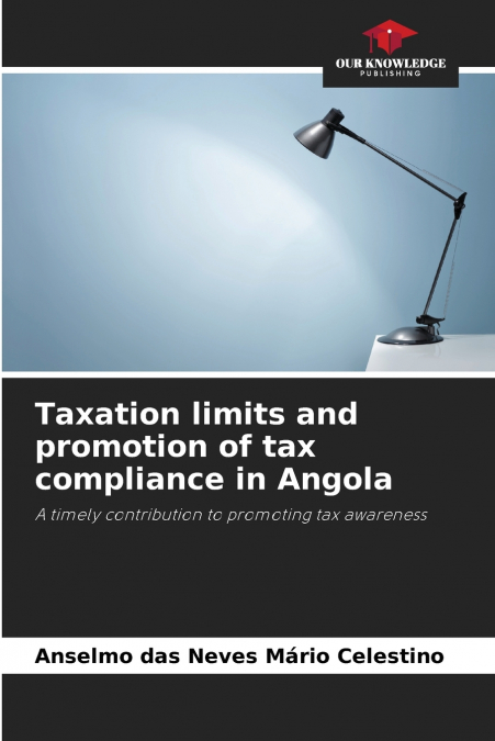 Taxation limits and promotion of tax compliance in Angola