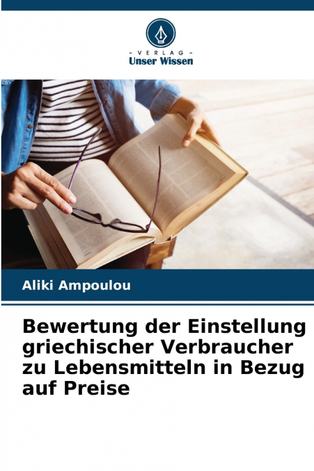 Bewertung der Einstellung griechischer Verbraucher zu Lebensmitteln in Bezug auf Preise