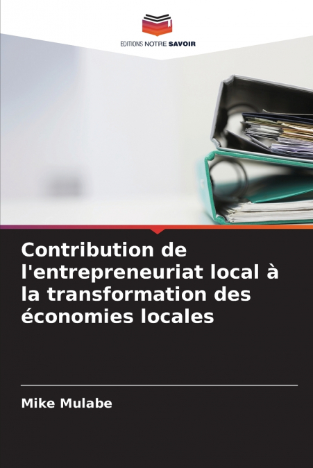 Contribution de l’entrepreneuriat local à la transformation des économies locales