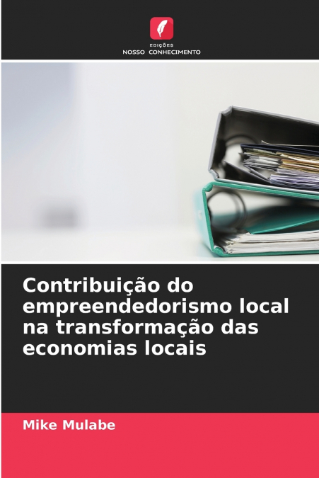 Contribuição do empreendedorismo local na transformação das economias locais